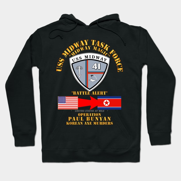 Operation Paul Bunyan - USS Midway - Korea Hoodie by twix123844